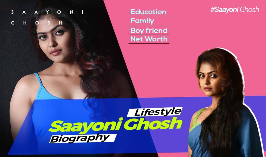 Saayoni Ghosh biography age height